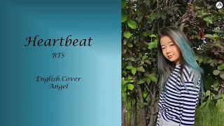 HEARTBEAT - BTS [English Cover] | Angel