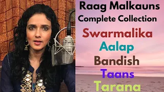 Raag Malkauns Complete Collection | Swarmalika | Bandish | Tarana