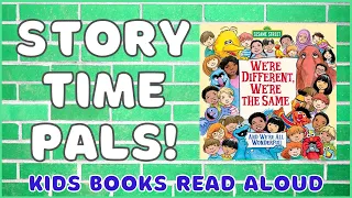 📚Kids Books Read Aloud | WE'RE DIFFERENT, WE'RE THE SAME | Story Time Pals