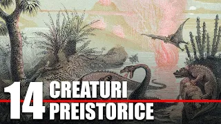 14 Creaturi Preistorice Incredibile