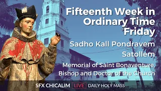 Fifteenth Week in Ordinary Time Friday - 15th July 2022 7:00 AM - Fr. Peter Fernandes