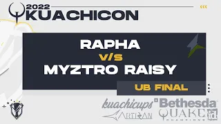 KUACHICON - 2022 - UB Final - rapha v/s myztro RAISY | Quake Champions