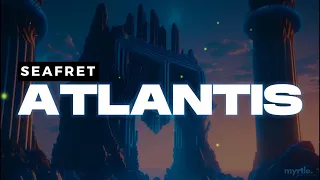 Atlantis (Lyrics) - Seafret