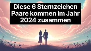 🔮 Entdecke die Top 6 Sternzeichen Paare für 2024: Wer findet zusammen? 🔮 #astrologie