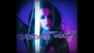 Zivert & Lyriq - Forever Young (Ayur Tsyrenov Remix)