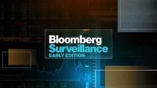 'Bloomberg Surveillance: Early Edition' Full (03/08/22)