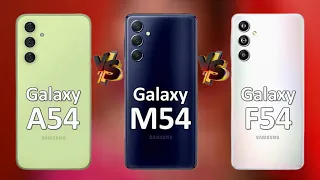 Samsung Galaxy A54 vs M54 vs F54 | Detailed Comparison Specifications.