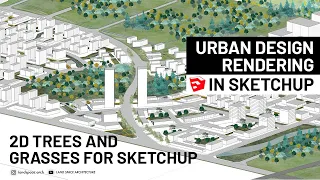Urban Design Rendering in SketchUp without Photoshop