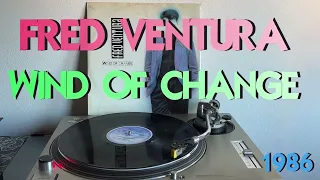Fred Ventura - Wind Of Change (Italo Disco 1986) (Extended Version) HQ - FULL HD