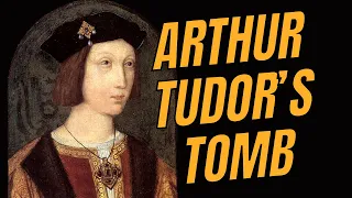 Tour of Arthur Tudor’s Tomb
