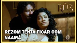 Rezom tenta ficar com Naamá | NOVELA REIS