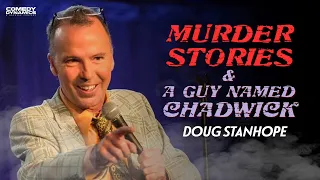 Murder Stories & A Guy Named Chadwick - Doug Stanhope