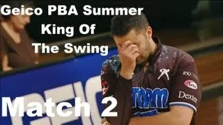 2013 Geico PBA Summer King Of The Swing Match 2