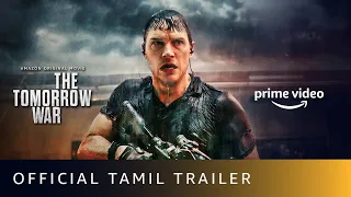 The Tomorrow War - Official Trailer (Tamil) | Amazon Prime Video