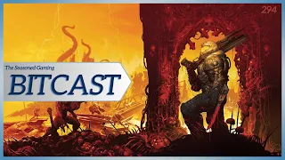 Bitcast 294 : Hellblade 2 Debate and Doom Goes Medieval?