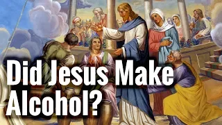 Did Jesus Make Alcohol?