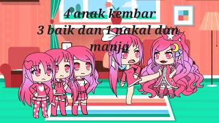 4 anak kembar 3 baik dan 1 nakal dan manja 😡 gacha life Indonesia (Read desc)