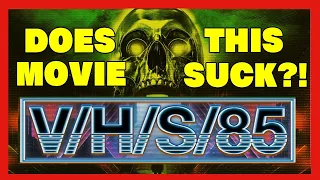 V/H/S/85 (2023) A movie DOOMED by a HORRIBLE franchise??