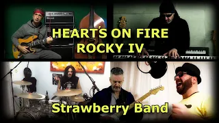 HEART'S ON FIRE - ROCKY IV - Strawberry Band