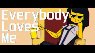 Everybody Loves Me | Meme | ENA