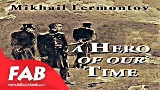 A Hero of Our Time Full Audiobook by Mikhail Yurevich LERMONTOV by General Fiction