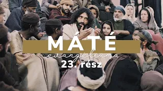 Máté evangéliuma – 23. rész | Videó Biblia