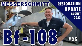 Messerschmitt Bf-108 - Restoration Update #25 - August 2023