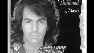 NEIL DIAMOND EN ESPAÑOL-Canta Libre (Con subtítulos)