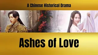 Ashes of Love: Chinese Drama - Yang Zi, Deng Lun, Luo Yun Xi, Wang Yi Fei, Chen Yu Qi, Zhou Ting Wei