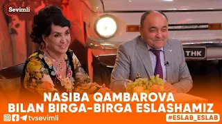 ESLAB -NASIBA QAMBAROVA BILAN BIRGA-BIRGA ESLASHAMIZ