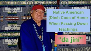 Native American (Diné) Code of Honor When Passing Down Teachings.