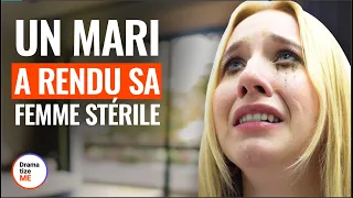 UN MARI A RENDU SA FEMME STÉRILE | DramatizeMe France