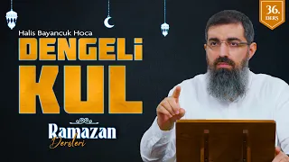 Hayatında Ölçülüdür | Rahmân'ın Kulları 4 | Halis Bayancuk Hoca