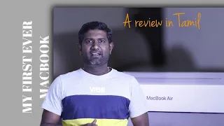 EXPERIENCE ON MY FIRST EVER MACBOOK IN TAMIL | M1 MACBOOK AIR