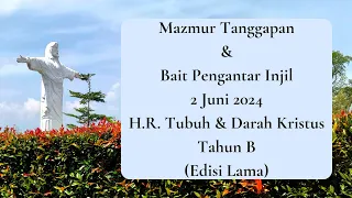 EDISI LAMA | 2 Juni 2024 - H.R. Tubuh & Darah Kristus | Mazmur Tanggapan & BPI | Tahun B