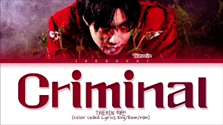 TAEMIN 'Criminal' Lyrics (태민 Criminal 가사) (Color Coded Lyrics)