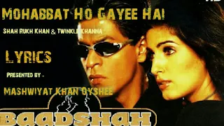 Mohabbat Ho Gayee Hai Lyrics |Mohabbat Ho Gayee Hai |90s Song|SRK & Twinkle|By Mashwiyat Khan Oyshee