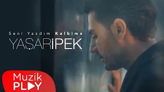 Yaşar İpek - Seni Yazdım Kalbime (Official Video)