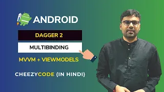 Dagger 2 Multibinding in Android + MVVM ViewModels - CheezyCode (Hindi)