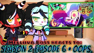 Helluva Boss reacts to: Season 2 Episode 6 • OOPS - Gacha Club reacts. 😈🤡💖 @SpindleHorse