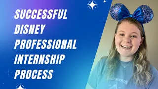 I accepted a Disney Professional Internship! | SUCCESSFUL application, interview process, and tips