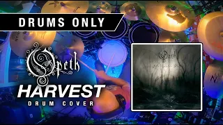 "Harvest" by Opeth - (DRUMS ONLY) Drum Cover