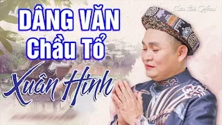 Dâng Văn Chầu Tổ - Xuân Hinh | Hát Văn Xuân Hinh Hay Nhất