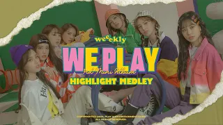 Weeekly(위클리) : 3rd Mini Album [We play] Highlight Medley