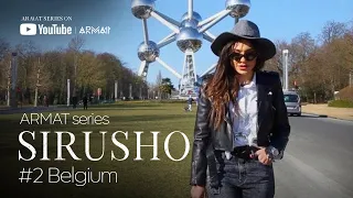 Sirusho - ARMAT series | #2 Belgium