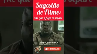 Sugestão de Filme: Até que a fuga os separe                         #viralvideo #filmes #shortvideo