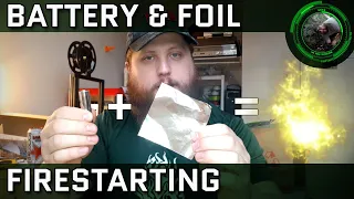 How To Start An Emergency Survival Fire With Aluminum Foil And A Battery