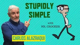 Carlos Alazraqui: Mr. Crocker - Stupidly Simple