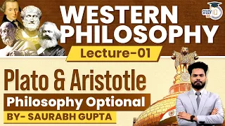 Western Philosophy | Plato and Aristotle | Lec -1 | Philosophy Optional | UPSC Mains | StudyIQ
