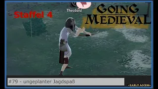 [Staffel 4] ungeplanter Jagdspaß - #79 - Going Medieval